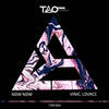 Now Now - Vinic&Lovacc