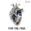 Fire the Fuse - Earl