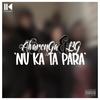 Nu Ka Ta Para (Explicit) - Alvarenga&BG