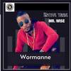 Wormanne - Native Tribe&Mr Wise&Kamelyeon