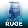 Nenda Salama Ruge - Mrisho Mpoto&THT