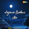 Aajana Bahon Me - Aditya Yadav