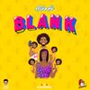 Blank (feat. Trini Baby) (Explicit) - Ashadá&Trini Baby