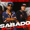 Sabado en la Noche - Mucho Gusto Chicho&El Chulo