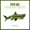 Word Of Mouth - Per QX