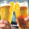 Zé - DJ Viral BR&Marquiori&Viral Sounds