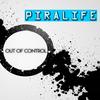 Out Of Control (Original Mix) - Piralife