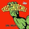 Serial Thriller (Radio Edit) - Greg Churchill