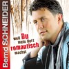 Weil Du mein Herz romantisch machst (Klingelton) - Bernd Schneider