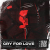 Cry for Love (Nexovila Remix) - Mosvil&PRCHT&Nexovila