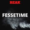 FESSETIME (Explicit) - Reak&Odweeyne