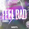 Feel Bad (Jau Fo Remix) - Jay Ancor&Desno&Jau Fo