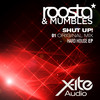 Shut Up! - Roosta&Mumbles