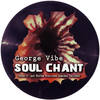 Soul Chant (Rhythm Staircase Remix) - George Vibe