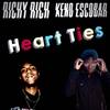 Heart Ties (Explicit) - Richy Rich&Keno Escobar