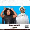 Fara badzhi (feat. Prince Benza & Makhadzi) - Frenzy Bouy&Prince Benza&Makhadzi