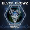 Get Loose! - BLVCK CROWZ