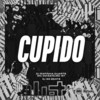 CUPIDO (Explicit) - DJ GD Beats&Mc Doiszin&MC W1&DJ Rafinha Duarte