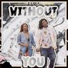 Without You (feat. RLove) - BRadical&RLove