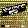 Dodo (Original Mix) - Douken&Doug Poole