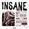 Insane - Mischa Dash&Kxne