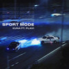 Sport Mode (Explicit) - KUNA&Plavi