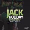 Only Girl (Dany Lorence Mix) - Jack Holiday&Dany Lorence