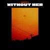 Without Her (Explicit) - Busty