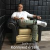 Könnyeid érzem - Josh