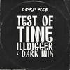 Test of Time (ILLDIGGER Dark Remix|Explicit) - Prince Po&Lord KCB&Lot Pacosso&Illdigger&Bradley Armstead&Lawrence Baskerville