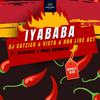 Iyababa - Vista&DJ Catzico&Thabisoul&HBK Live Act&Magg Drumkiid