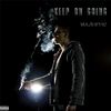 Keep On Going (Explicit) - Majestic