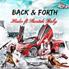 Back & Forth(feat. Shootah Baby) (Explicit) - Hesko Da Bodo&Shootah Baby