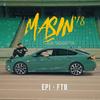 Maşin'18(feat. FTB) - Epi&FTB