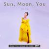 Sun,Moon,You - 王金金