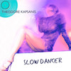 Slow Dancer - Theodore Kapsanis