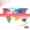 Gouyé pou'n gouyé (Explicit) - Jay Brixxx&Wetty Beatz