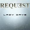 Lazy Days (Original Mix) - Request