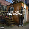 Disrespectful (Explicit) - KDot&Palize