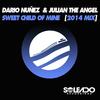 Sweet Chil of Mine (2014 Mix) - Dario Nunez&Julian The Angel