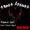 Trust Issues - Romin Cali&Aktive&Byrd