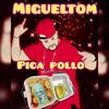 Pica Pollo - Migueltom