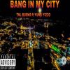 Bang in MY City (feat. Yung Yizzo) (Explicit) - Goody&Yung Yizzo