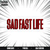 Sad Fast Life (Explicit) - YVNG ENZA&Luna Florentino&Donnie Darko
