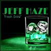 Fresh Drink - Jeff Haze