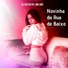 A Novinha da Rua de Baixo (Explicit) - DJ Gui do RV&MC ADR