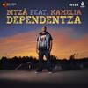 Dependentza - Bitza&Kamelia