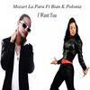 I Want You - Mozart La Para&Bian k Polonia