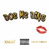 Doe Me Ding (Explicit) - Knight&Fla$hback