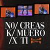 No Creas K Muero X Ti - Noni&The Blasters